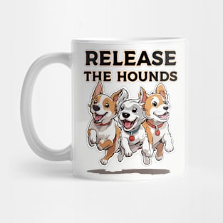 Release the cute Hound Dogs Mug